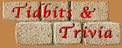 Tidbits & Trivia